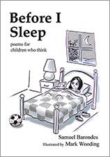 Before I Sleep/poems for Children Who think. Samuel Barondes.